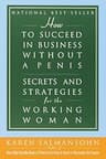 How to Succeed in Business Without a Penis