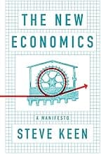 The New Economics: A Manifesto