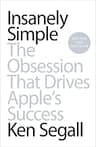 Insanely Simple: The Obsession That Drives Apple's Success