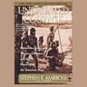 Undaunted Courage: Meriwether Lewis, Thomas Jefferson, and the Opening of the American West