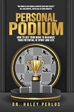 Personal Podium: How to Use Your Mind to Maximize Your Potential In Sport and Life