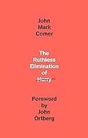 The Ruthless Elimination of Hurry