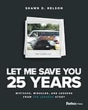 Let Me Save You 25 Years: Mistakes, Miracles, and Lessons from the Lovesac Story