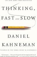 Thinking, Fast and Slow