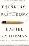 Thinking, Fast and Slow