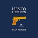 Lies to Rule Men