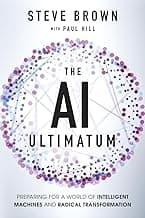 The AI Ultimatum: Preparing for a World of Intelligent Machines and Radical Transformation