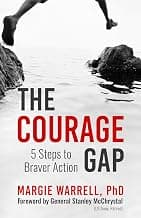 The Courage Gap: Five Steps to Braver Action