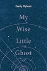 My Wise Little Ghosts
