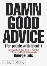 Damn Good Advice
