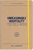 Unreasonable Hospitality: The Field Guide