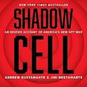 Shadow Cell: An Insider Account of America's New Spy War