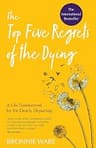 The Top Five Regrets of the Dying