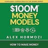 $100M Money Models