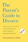 The Parent's Guide to Divorce