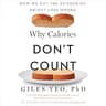 Why Calories Don't Count