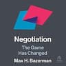 Negotiation, The Game Has Changed