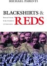 Black Shirts and Reds: Rational Fascism and the Overthrow of Communism