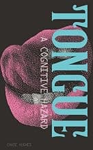 Tongue: A Cognitive Hazard