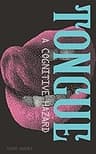 Tongue: A Cognitive Hazard