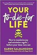 Your To-Die-For Life