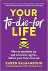 Your To-Die-For Life