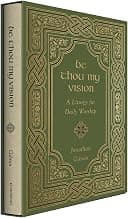 Be Thou My Vision