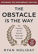 The Obstacle Is The Way