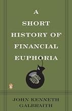 The Short History of Financial Euphoria