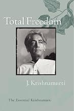 Krishnamurti Total Freedom