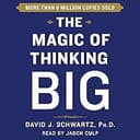 The Magic of Thinking Big