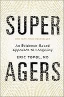 Super Agers: An Evidence-Based Approach to Longevity