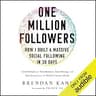 One Million Followers: How I Built a Massive Social Following in 30 Days