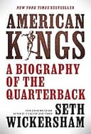 American Kings: A Biography of the Quarterback