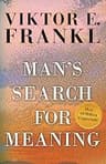 Man's Search for Meaning