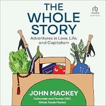 The Whole Story: Adventures in Love, Life and Capitalism