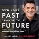 Own Your Past, Change Your Future
