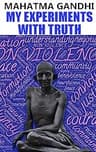 The Story of My Experiments with Truth