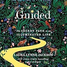 Guided: The Secret Path to an Illuminated Life