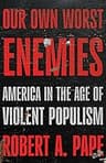 Our Own Worst Enemies