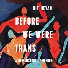 Before We Were Trans