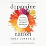 Dopamine Nation