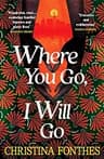 Where You Go, I Go