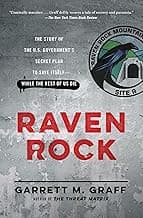Raven Rock: The Story of the U.S. Government's Secret Plan to Save Itself While the Rest of Us Die