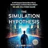 The Simulation Hypothesis