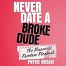 Never Date a Broke Dude