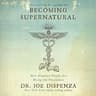 Becoming Supernatural