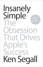 Insanely Simple: The Obsession That Drives Apple's Success
