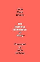The Ruthless Elimination of Hurry