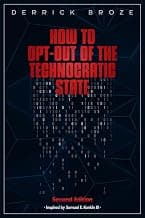 How to Opt Out of the Technocratic State